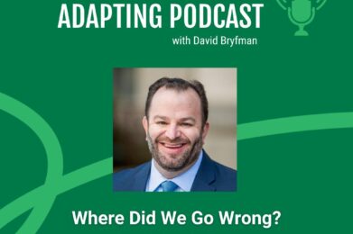 Podcast cover image for The Jewish Education Project’s Adapting Podcast, hosted by David Bryfman. This episode features guest Michael Witman and is titled Where Did We Go Wrong?—part of a limited series exploring approaches to Israel education following the events of October 7th.