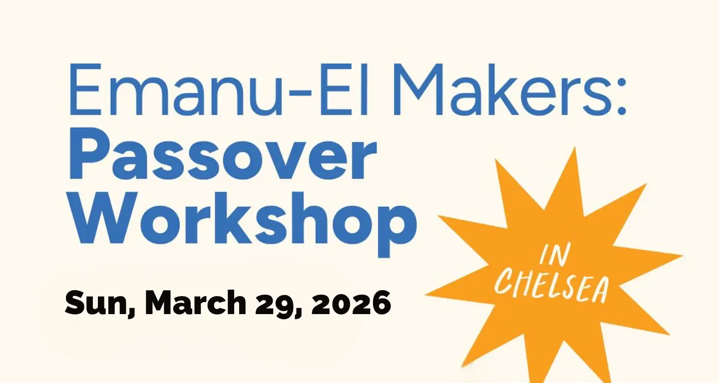 Temple Emanu-El Makers: Passover Workshop in Chelsea, Sunday, March 29, 2026" with a starburst graphic.