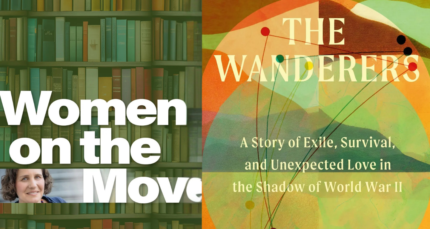 Split image: left, “Women on the Move” with books and a woman's face; right, “The Wanderers” book cover displayed.