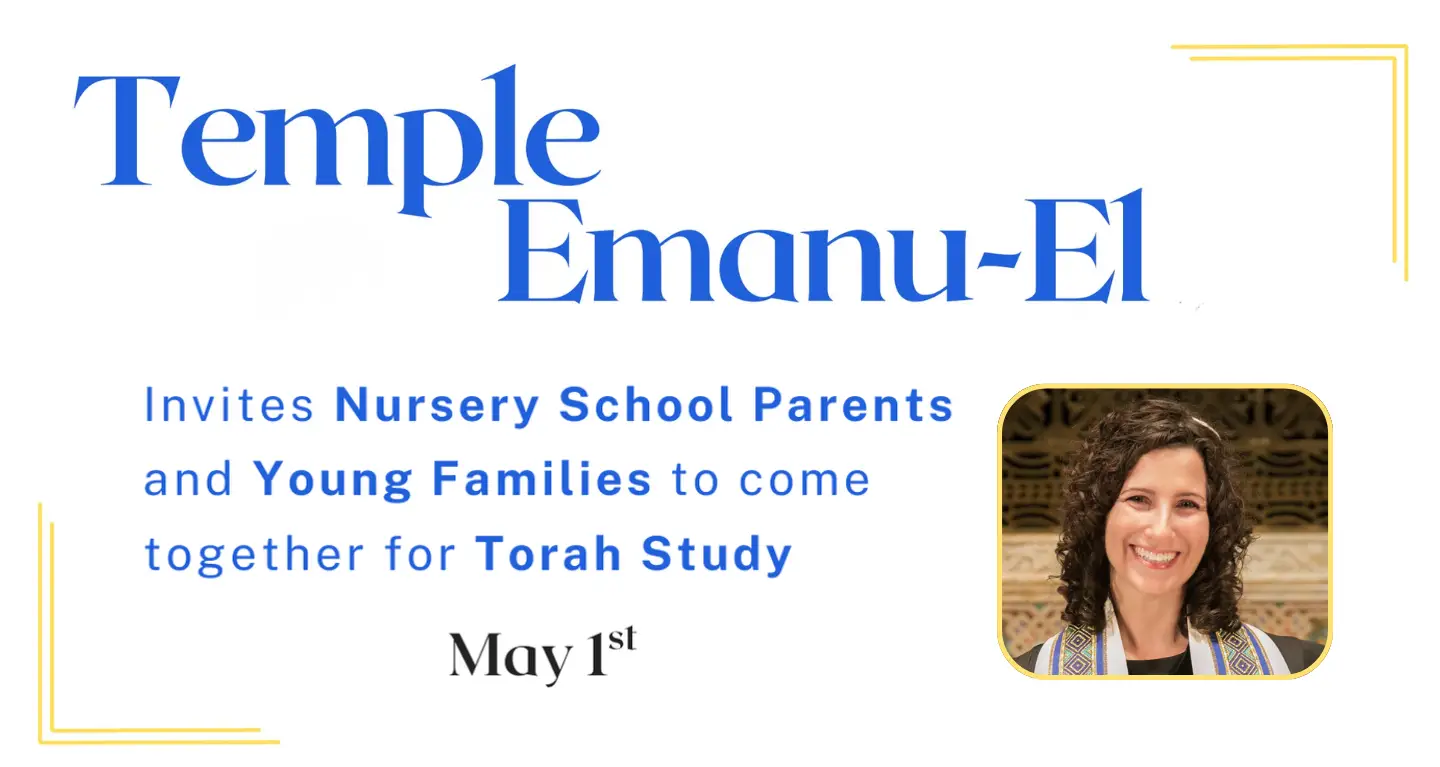 Temple Emanu-El welcomes nursery school parents and young families to join in Torah study together on May 1st.
