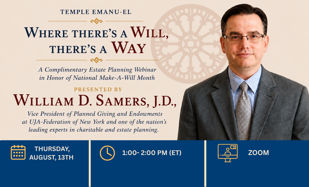 A man in a suit invites the Temple Emanu-El community to attend a webinar on estate planning, taking place August 13th at 1pm ET on Zoom.