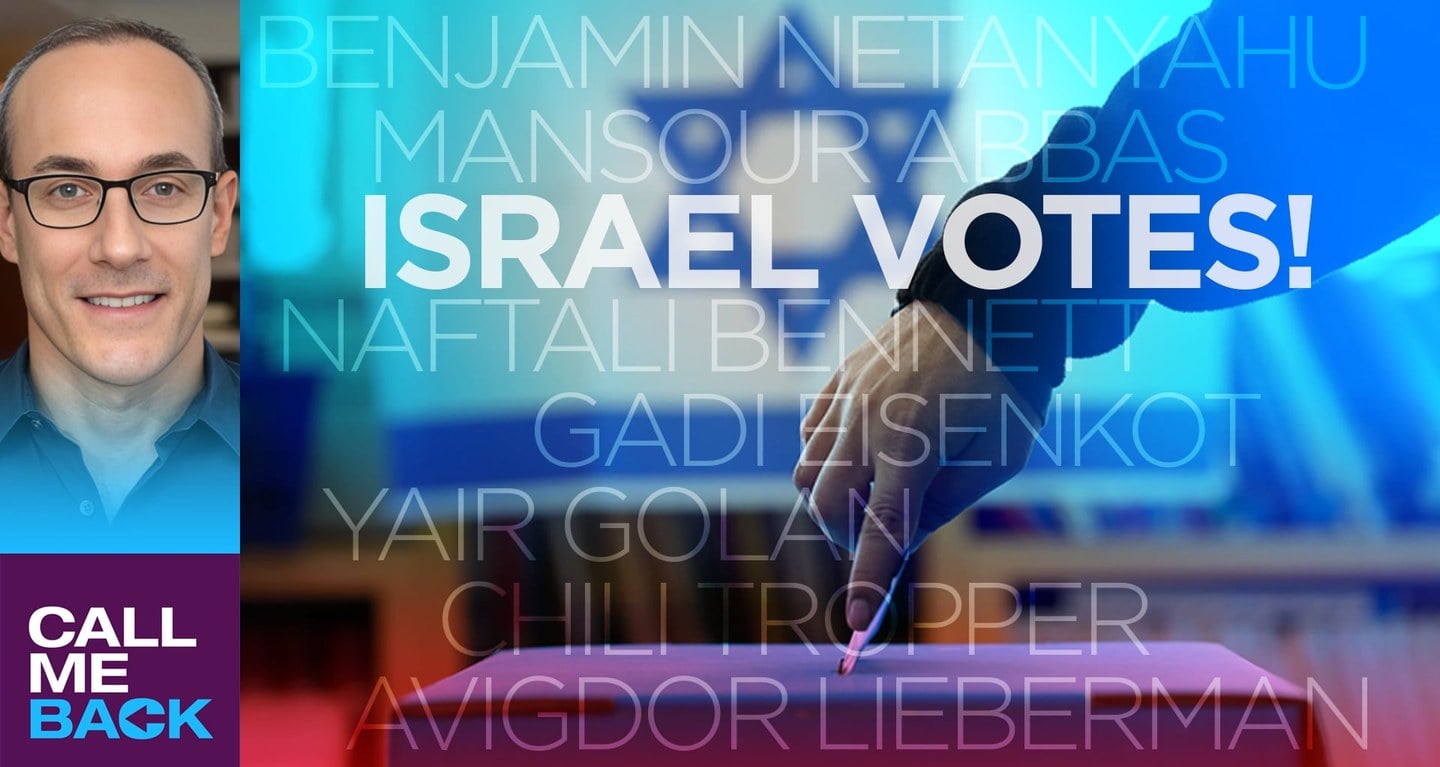 A hand placing a ballot in a box, with the words “Israel Votes!” and names of political parties displayed; Call Me Back podcast logo on the left.