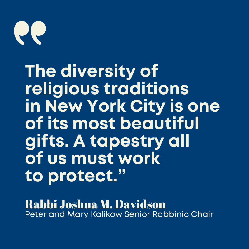 Quote on a blue background featuring Rabbi Joshua M. Davidson of Temple Emanu-El, emphasizing the importance of safeguarding New York City’s diverse religious traditions.