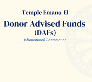 Slide with text: Temple Emanu-El Donor Advised Funds (DAFs) Informational Session on a light background.