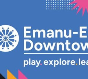 Blue background featuring white text that reads “Emanu-El Downtown” and the words “play. explore. learn.” surrounded by vibrant, multicolored geometric shapes and a circular logo with radiating lines, representing Temple Emanu-El’s dynamic downtown programming.